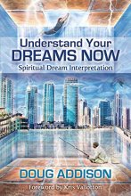 Cover art for Understand Your Dreams Now: Spiritual Dream Interpretation