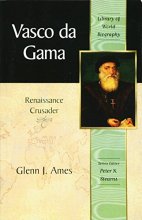 Cover art for Vasco da Gama: Renaissance Crusader (Library of World Biography Series)