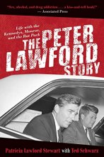 Cover art for The Peter Lawford Story: Life with the Kennedys, Monroe, and the Rat Pack