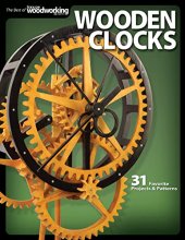 Cover art for Wooden Clocks: 31 Favorite Projects & Patterns (Fox Chapel Publishing) Cases for Grandfather, Pendulum, Desk Clocks & More with Your Scroll Saw; Includes Beginner, Intermediate, and Advanced Designs