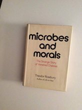 Cover art for Microbes and Morals: The strange story of venereal disease