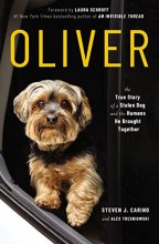 Cover art for Oliver: The True Story of a Stolen Dog and the Humans He Brought Together