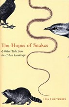 Cover art for The Hopes of Snakes: And Other Tales from the Urban Landscape