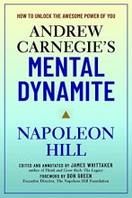 Cover art for Andrew Carnegie's Mental Dynamite: How to Unlock the Awesome Power of You