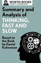 Cover art for Summary and Analysis of Thinking, Fast and Slow: Based on the Book by Daniel Kahneman (Smart Summaries)