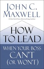Cover art for How to Lead When Your Boss Can't (or Won't)