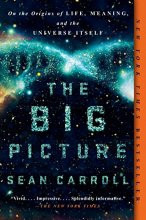 Cover art for The Big Picture: On the Origins of Life, Meaning, and the Universe Itself