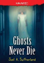 Cover art for Ghosts Never Die (Haunted, 4)
