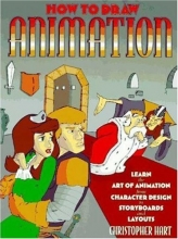 Cover art for How to Draw Animation: Learn the Art of Animation from Character Design to Storyboards and Layouts