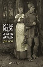 Cover art for Daring Deeds of Pioneer Women