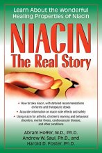 Cover art for Niacin: The Real Story: Learn about the Wonderful Healing Properties of Niacin