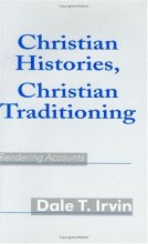 Cover art for Christian Histories, Christian Traditioning: Rendering Accounts
