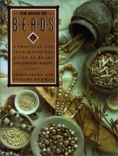 Cover art for The Book of Beads: A Practical and Inspirational Guide to Beads and Jewelry Making