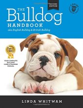 Cover art for The Bulldog Handbook: aka English Bulldog & British Bulldog (Canine Handbooks)