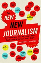 Cover art for The New New Journalism: Conversations with America's Best Nonfiction Writers on Their Craft
