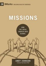 Cover art for Missions: How the Local Church Goes Global (9Marks: Building Healthy Churches)