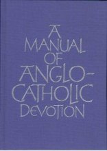 Cover art for A Manual of Anglo-Catholic Devotion