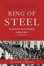 Cover art for Ring of Steel: Germany and Austria-Hungary in World War I