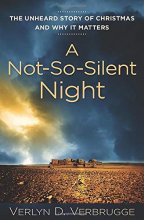 Cover art for A Not-So-Silent Night: The Unheard Story of Christmas and Why It Matters