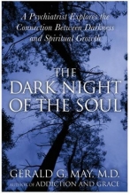Cover art for The Dark Night of the Soul: A Psychiatrist Explores the Connection Between Darkness and Spiritual Growth