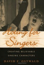 Cover art for Acting for Singers: Creating Believable Singing Characters