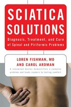 Cover art for Sciatica Solutions: Diagnosis, Treatment, and Cure of Spinal and Piriformis Problems