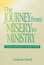Cover art for Journey from Misery to Ministry: Living Creatively in a Broken World