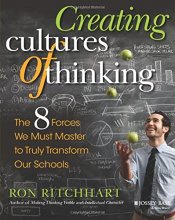 Cover art for Creating Cultures of Thinking: The 8 Forces We Must Master to Truly Transform Our Schools