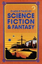 Cover art for Classic Tales of Science Fiction & Fantasy (Leather-bound Classics)