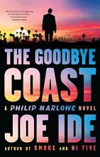 Cover art for The Goodbye Coast: A Philip Marlowe Novel