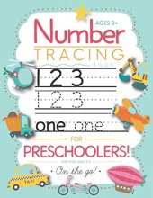 Cover art for Number Tracing Book for Preschoolers and Kids Ages 3-5: Trace Numbers Practice Workbook for Pre K, Kindergarten and Kids Ages 3-5 (Math Activity Book)