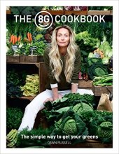 Cover art for The 8Greens Cookbook: The Simple Way to Get Your Greens
