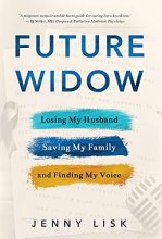Cover art for Future Widow: Losing My Husband, Saving My Family, and Finding My Voice