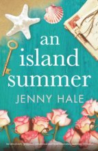 Cover art for An Island Summer: An absolutely gripping, emotional and heartwarming summer romance