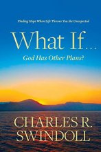 Cover art for What If . . . God Has Other Plans?: Finding Hope When Life Throws You the Unexpected
