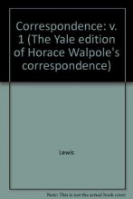 Cover art for The Yale Editions of Horace Walpole's Correspondence, Volume 1: With the Rev. William Cole, I (The Yale Edition of Horace Walpole's Correspondence)