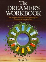 Cover art for The Dreamer's Workbook: A Complete Guide To Interpreting And Understanding Dreams