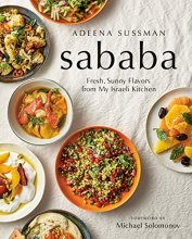 Cover art for Sababa: Fresh, Sunny Flavors From My Israeli Kitchen: A Cookbook