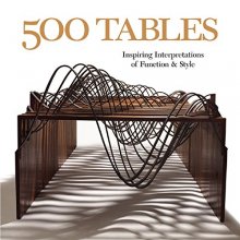 Cover art for 500 Tables: Inspiring Interpretations of Function and Style (500 Series)