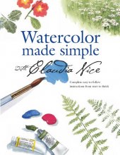 Cover art for Watercolor Made Simple with Claudia Nice