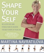 Cover art for Shape Your Self: My 6-Step Diet and Fitness Plan to Achieve the Best Shape of Your Life