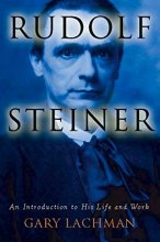 Cover art for Rudolf Steiner: An Introduction to His Life and Work