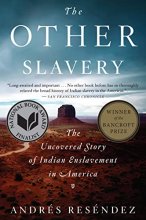 Cover art for The Other Slavery: The Uncovered Story of Indian Enslavement in America