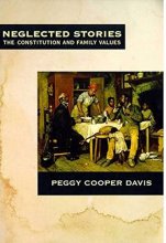 Cover art for Neglected Stories: The Constitution and Family Values