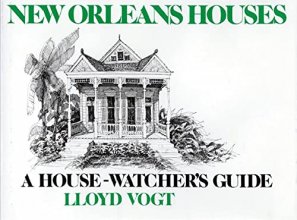 Cover art for New Orleans Houses: A House-Watcher’s Guide