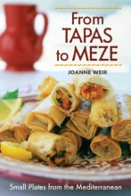 Cover art for From Tapas to Meze: Small Plates from the Mediterranean