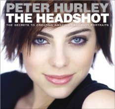 Cover art for Headshot, The: The Secrets to Creating Amazing Headshot Portraits (Voices That Matter)