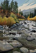 Cover art for The Paradise Notebooks: 90 Miles across the Sierra Nevada