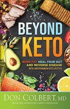 Cover art for Beyond Keto: Burn Fat, Heal Your Gut, and Reverse Disease With a Mediterranean-Keto Lifestyle