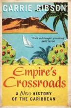 Cover art for Empire's Crossroads: The Caribbean from Columbus to the Present Day